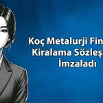 Aylık yüzde 61 yükselen Koç Metalurji’den yeni duyuru