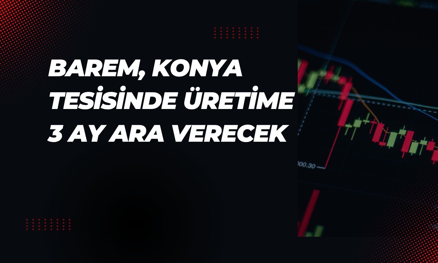 Barem Ambalaj kağıt fabrikasında üretime ara verdi