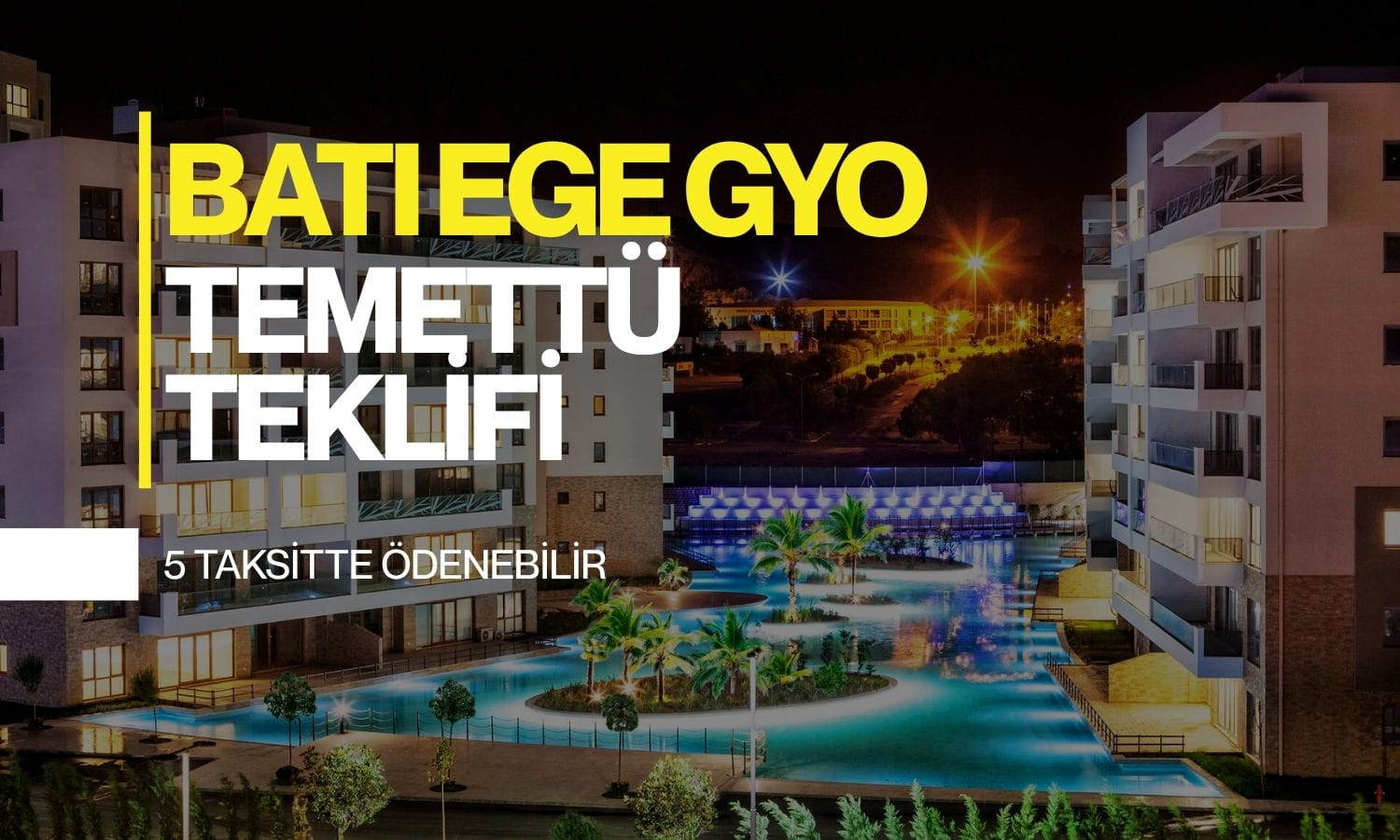Batı Ege GYO’dan (BEGYO) 5 taksitte vergisiz temettü kararı