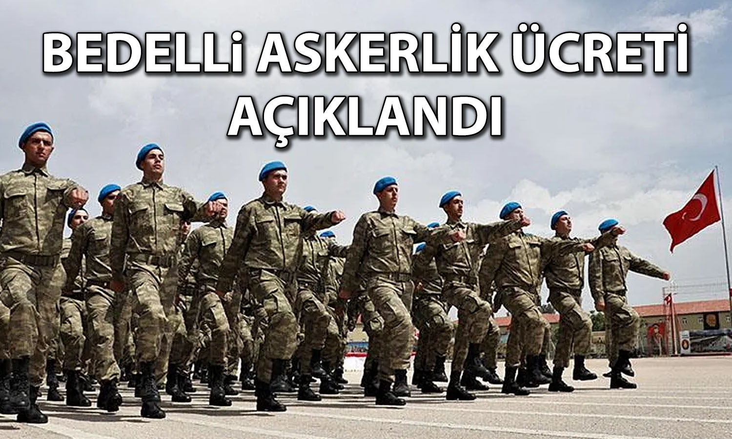 Bedelli askerlik ücreti 2026’nın ikinci yarısında ne kadar oldu?