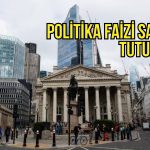 BOE faizi sabit tuttu: İran gerilimi faiz artışı taleplerini güçlendirdi