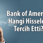 BofA 495 TL hedef fiyatlı savunma devini sepete ekledi