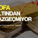 BofA altından vazgeçmiyor: “Düşük fiyattan alın” önerisi
