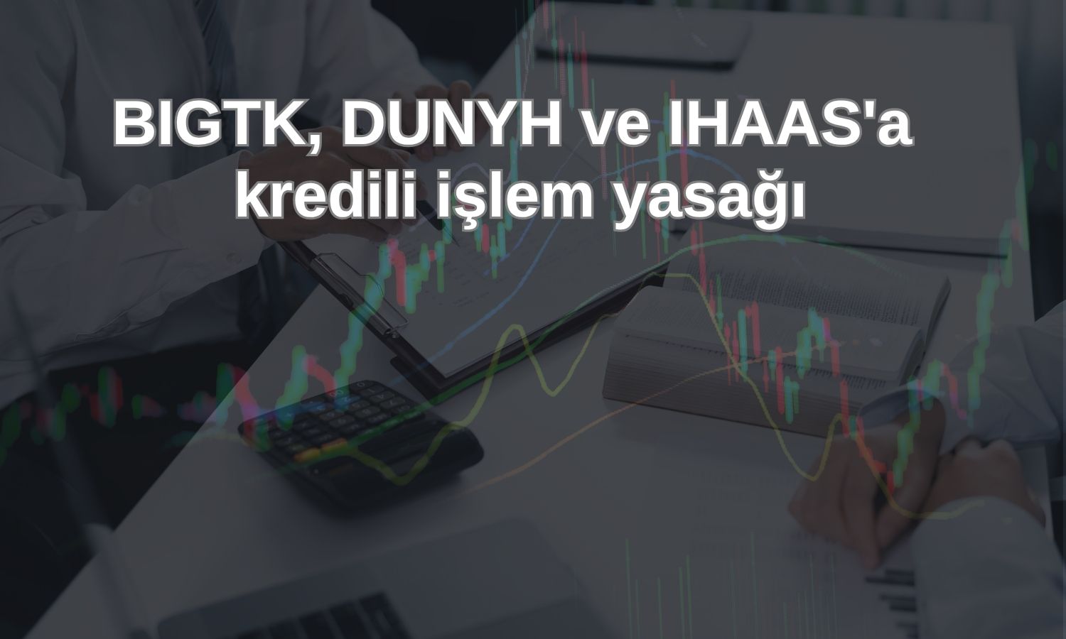 Borsa İstanbul’dan üç hisseye VBTS kapsamında işlem tedbiri