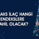 Borsa İstanbul’dan yeni halka arz Orzaks İlaç için açıklama
