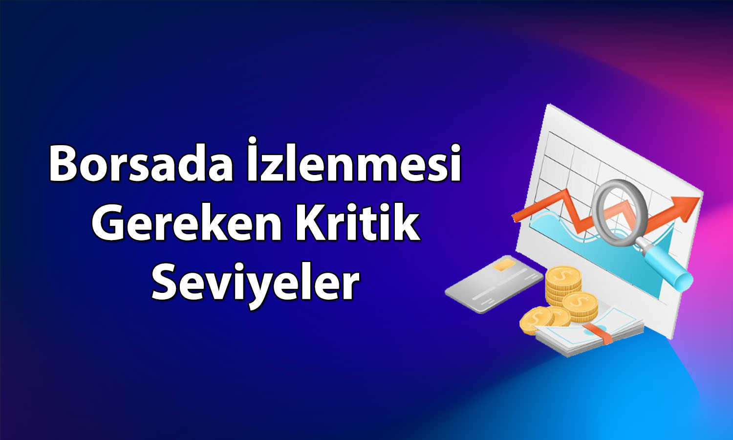 Borsada 14 bin puanın altında düşüşler derinleşebilir