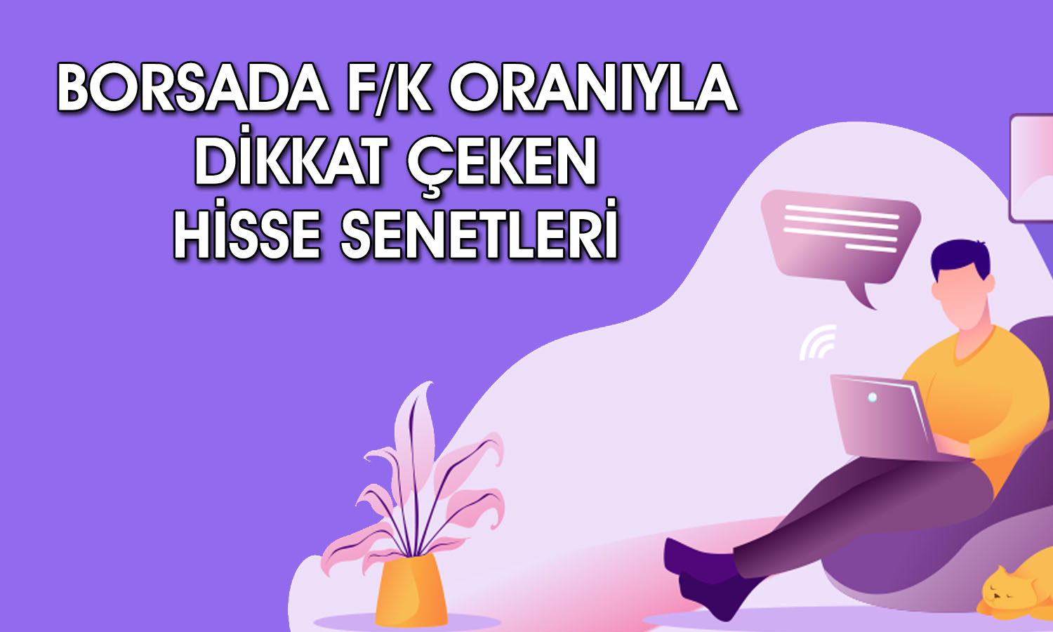 Borsada F/K oranı en düşük 10 hisse: ULUFA ve KERVN listede