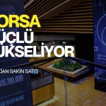 Borsada yüzde 1’den fazla yükseliş: BofA güne sakin başladı