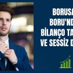 Borusan Boru finansallar öncesi sessiz döneme giriyor