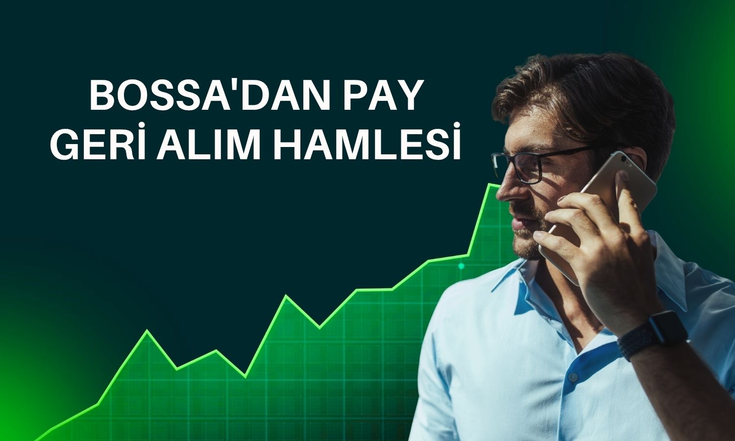 Bossa’dan 300 bin adetlik pay geri alımı