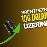 Brent petrol 100 doları aştı: Orta Doğu’da arz endişeleri derinleşti