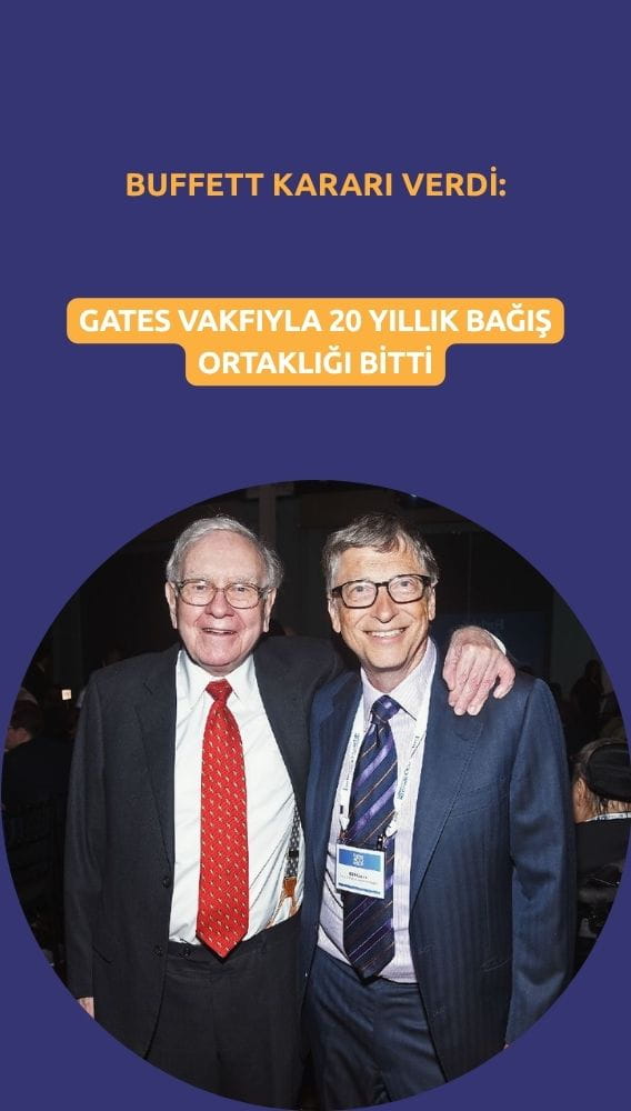 Warren Buffett'tan Gates Vakfı kararı: Bağış ortaklığı sona erdi