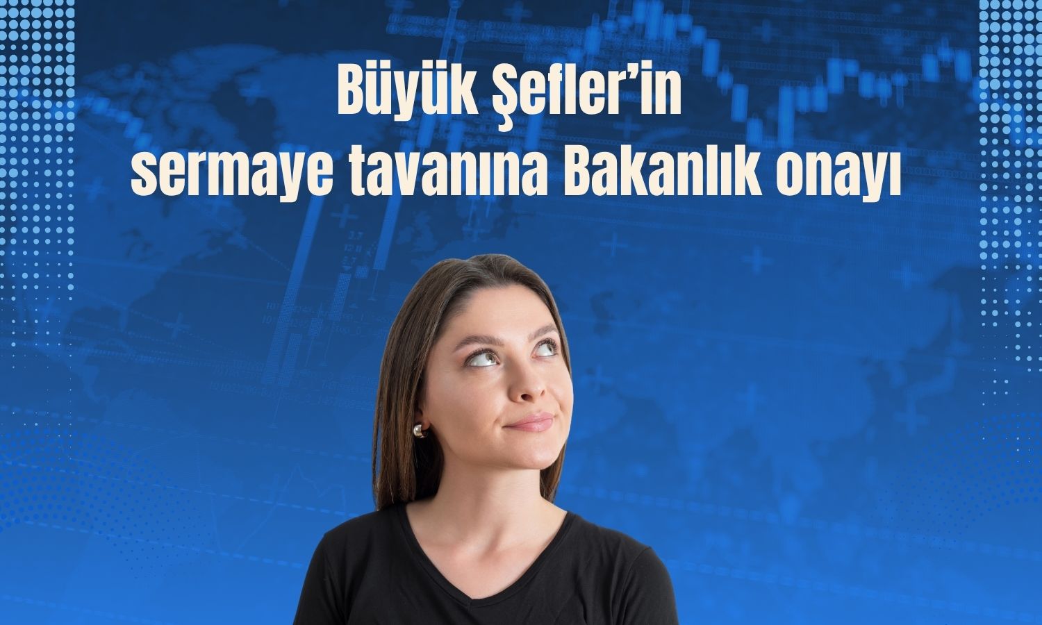 Büyük Şefler sermaye tavanı artırımında yeni adım