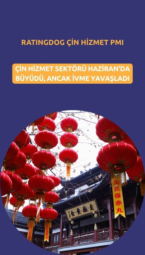 Çin hizmet sektörü büyümeyi sürdürdü, ancak ivme yavaşladı