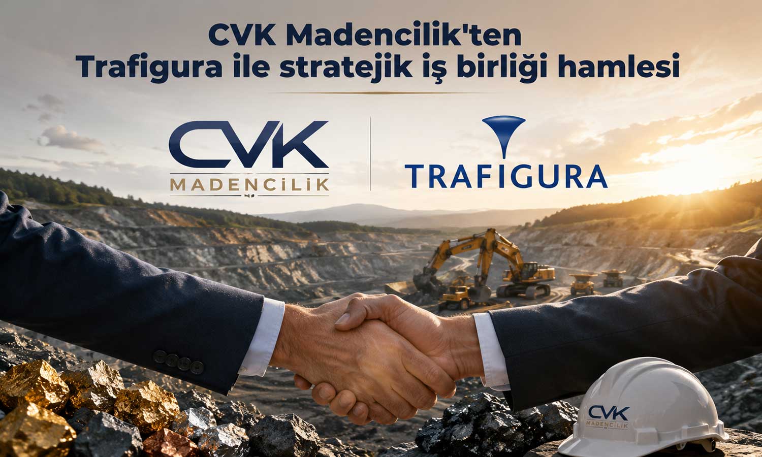 CVK Madencilik küresel emtia devi Trafigura ile masaya oturdu