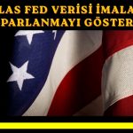 Dallas Fed: Teksas imalatı Temmuz’da güç kazandı