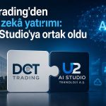 DCT Trading, yatırımını U2 AI Studio’ya taşıdı