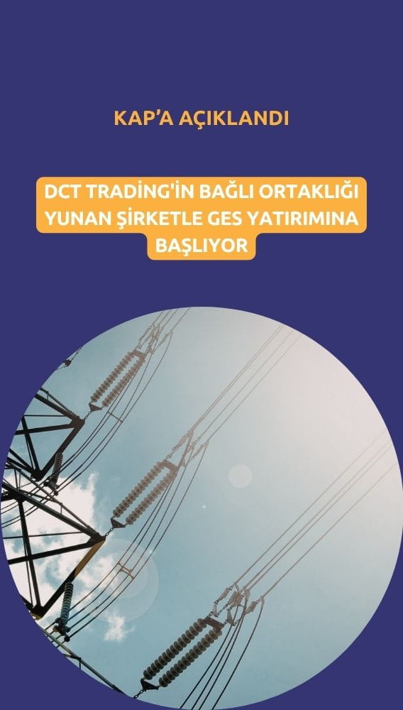 DCT Trading'in bağlı ortaklığı Yunan şirketle GES yatırımına başlıyor