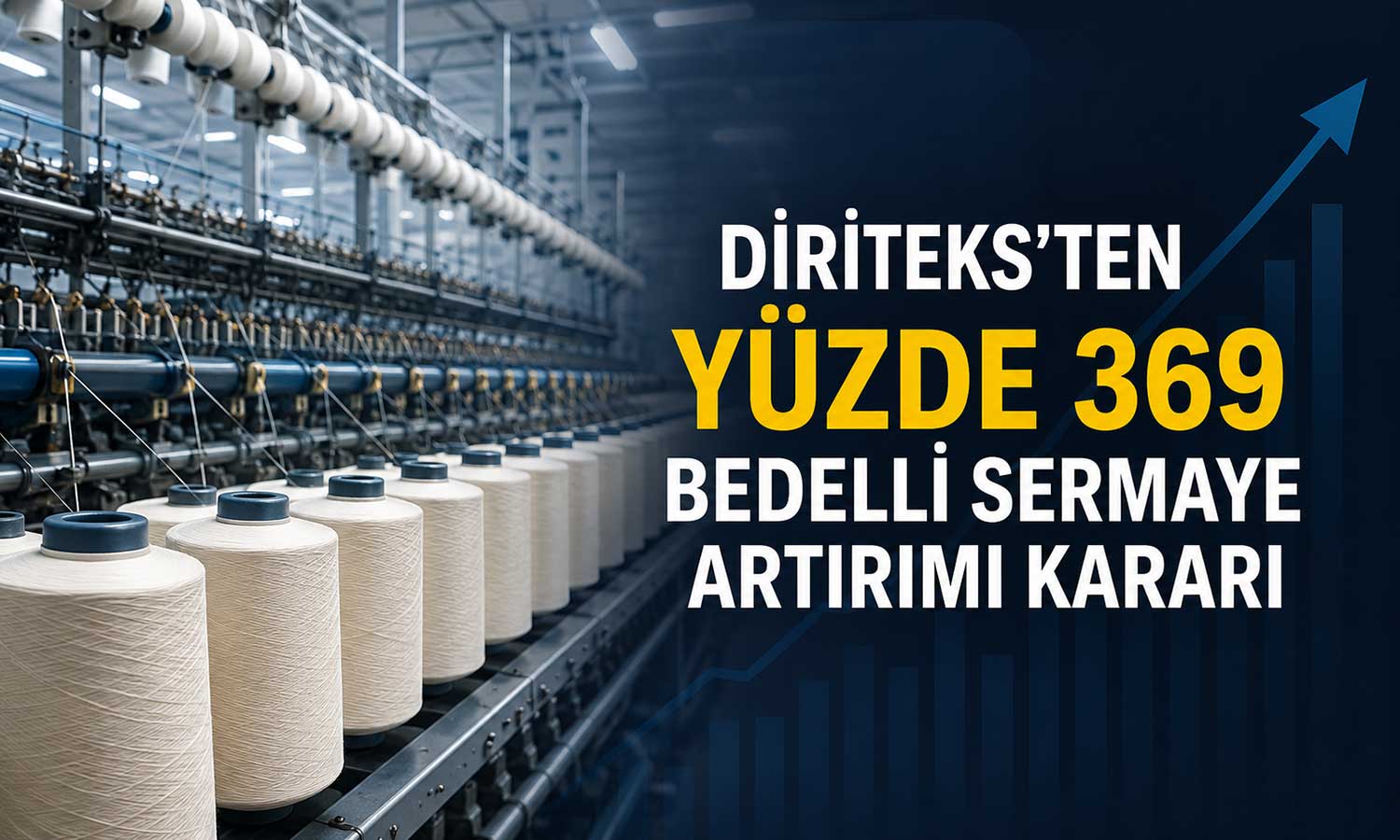 Diriteks sermayesini 50 milyon TL’ye çıkarıyor