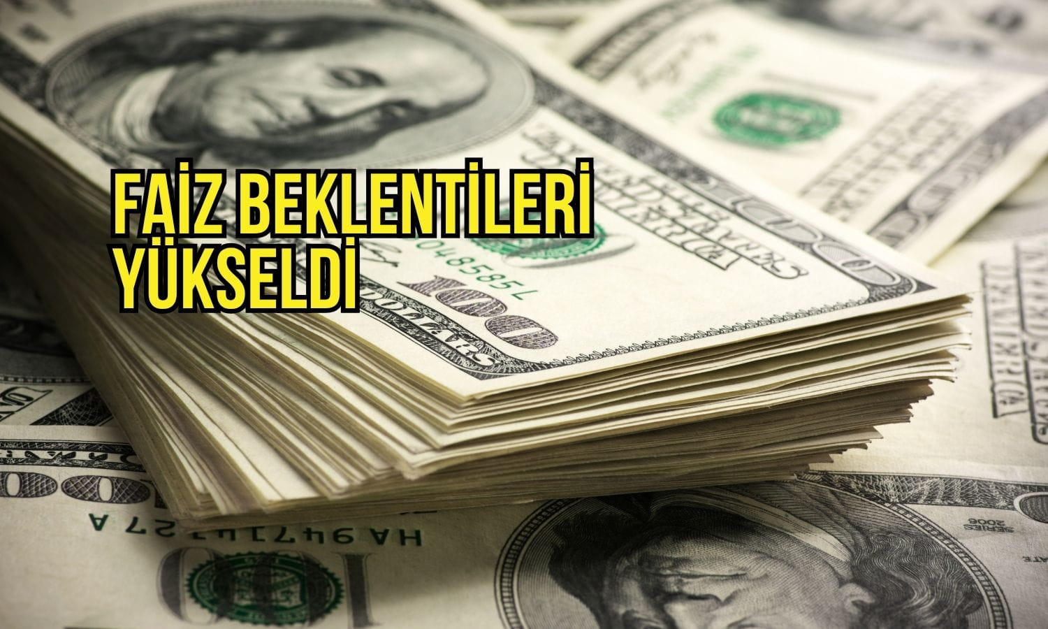 Dolar güç kazandı: Ticaret gerilimleri faiz beklentilerini yükseltti