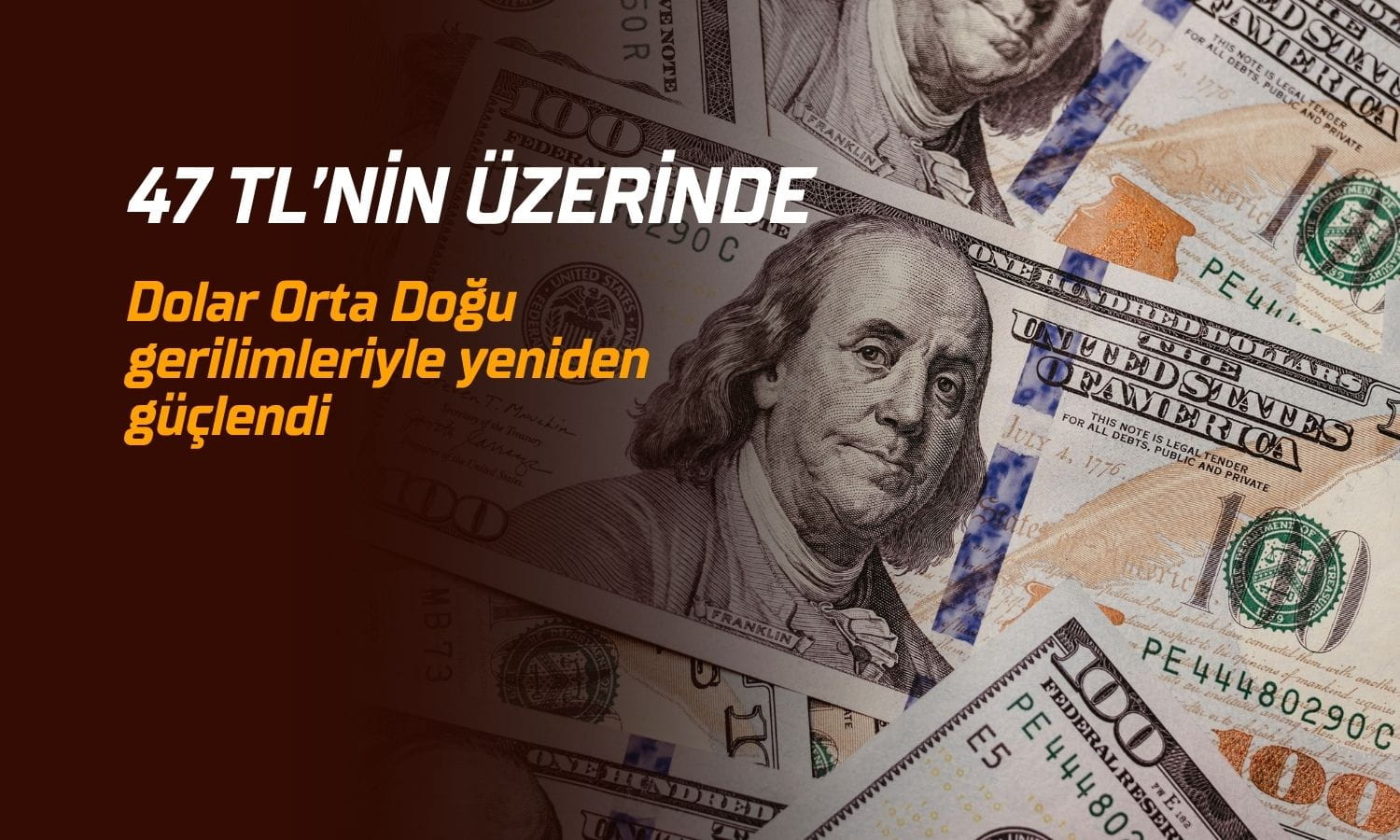 Dolar güçlendi: Orta Doğu’daki yeni gerilimler endişeleri canlandırdı