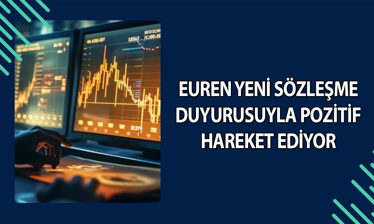 EUREN paylarına ihale desteği: Endeksten pozitif ayrışıyor