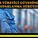 Euro Bölgesi’nde tüketici güveni 3 ay üst üste yükseldi
