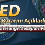 FED faiz kararını açıkladı! Temmuz’da sürpriz yaptı mı?