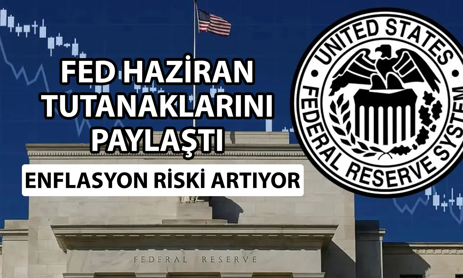 FED tutanaklarında enflasyon vurgusu: Riskler artıyor