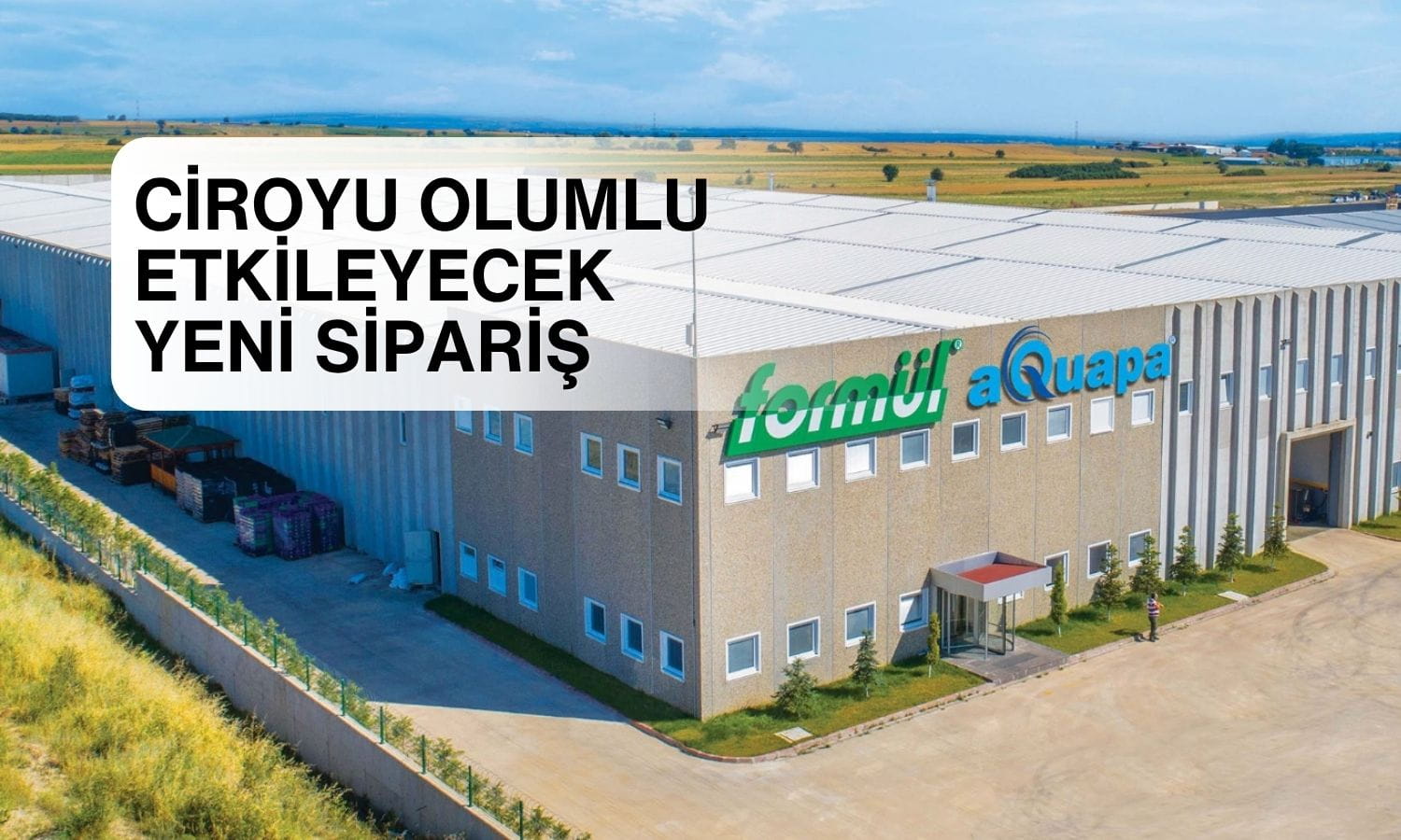 Formül Plastik’te (FRMPL) ciroyu olumlu etkileyen sipariş açıklandı