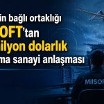 Forte’nin bağlı ortaklığı MilSOFT’tan milyon dolarlık yeni iş ilişkisi