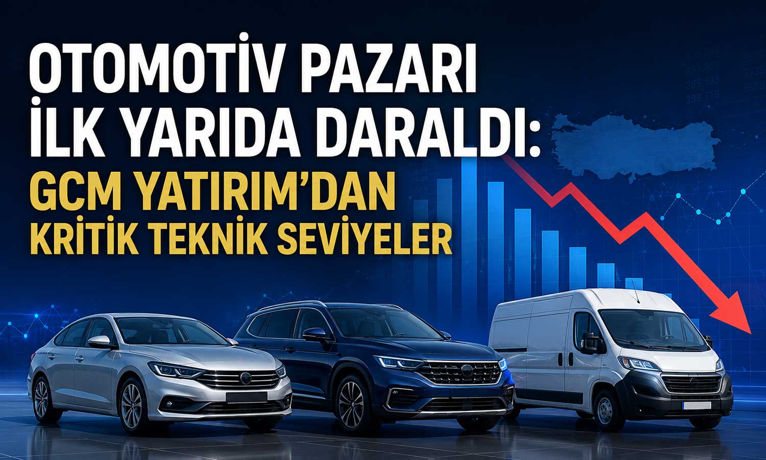 GCM Yatırım: Otomotiv sektöründe 590 dolar üzeri görünüm kritik