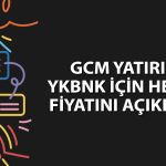 GCM Yatırım YKBNK bilançosunu yorumladı: Hedef fiyat ne?