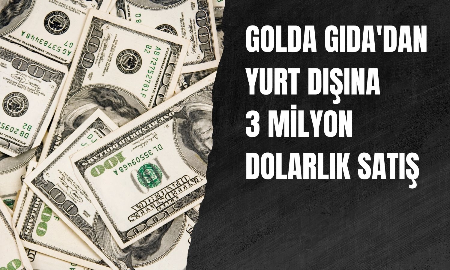 Golda Gıda'dan 3 milyon doları aşan ihracat anlaşması