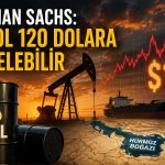 Goldman’dan petrol uyarısı: Hürmüz Boğazı riski büyüyor