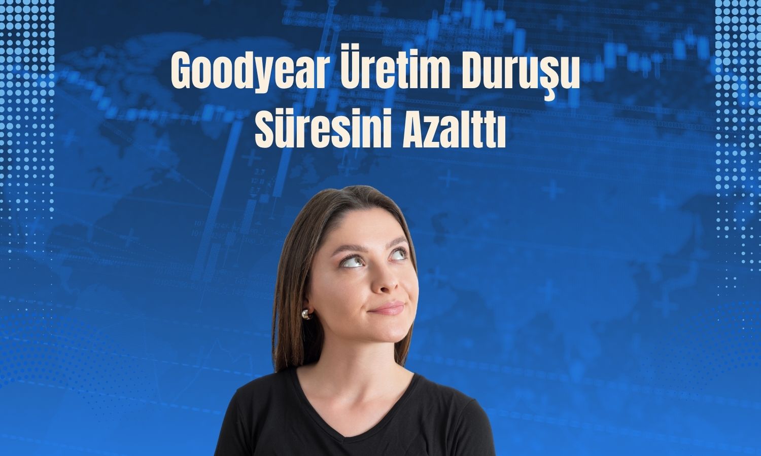 Goodyear İzmit fabrikasındaki üretim arasını kısalttı