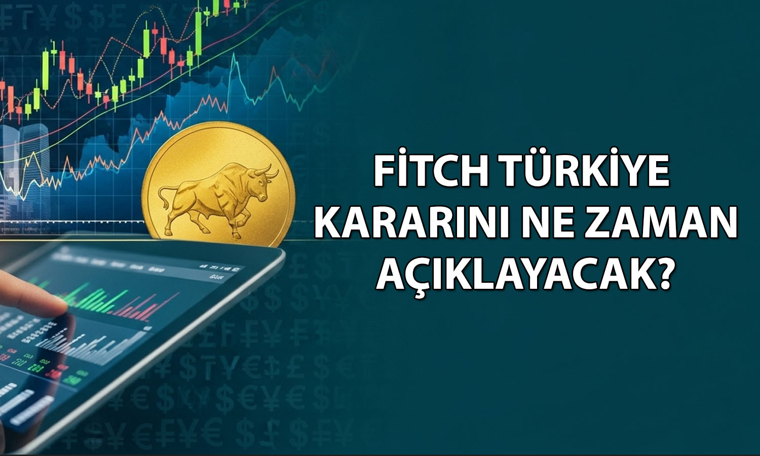 Gözler Fitch’in Türkiye kararında: Not değişimi bekleniyor mu?