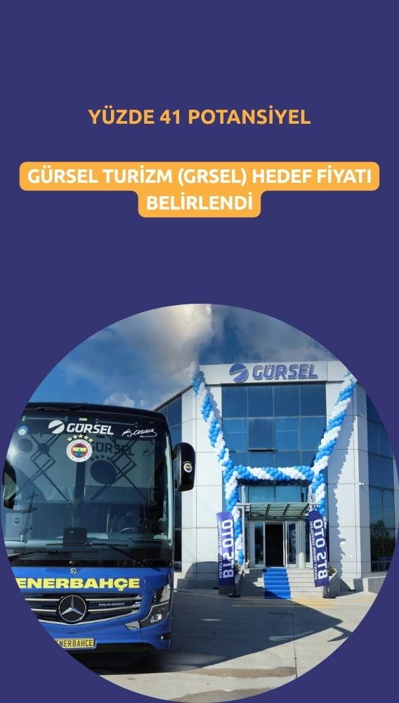 Gürsel Turizm'de (GRSEL) hedef fiyat belirlendi: Potansiyel yüzde 41