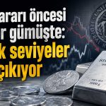 Gümüş haftayı sert kayıpla kapattı: Piyasalar Fed’i bekliyor