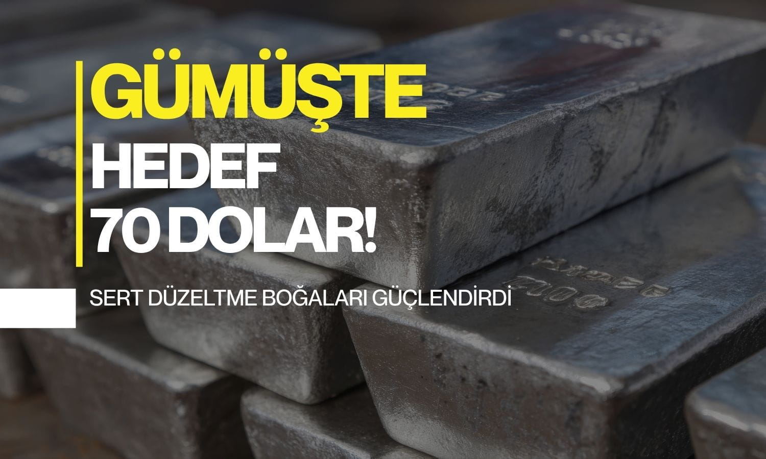Gümüşte düzeltme boğa piyasasını güçlendirdi: Hedef 70 dolar