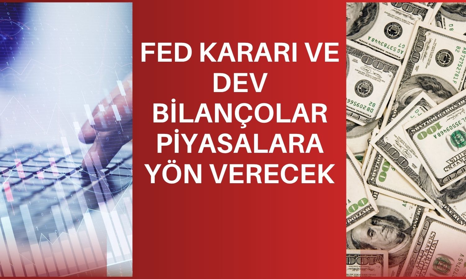 Haftanın gündemi: Fed, BOJ ve dev bilançolar öne çıkıyor