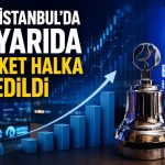 Halka arzlarda ilk yarı bilançosu: 16 yeni şirket borsada