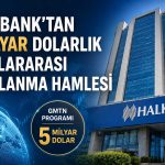 Halkbank, 5 milyar dolarlık GMTN programını tamamladı