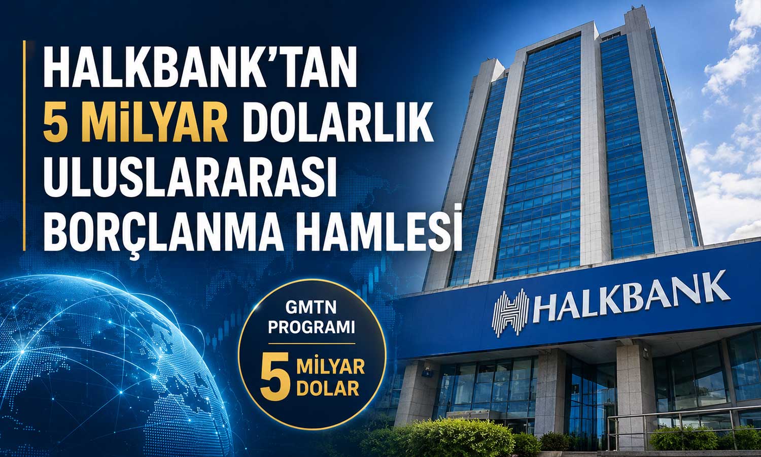 Halkbank, 5 milyar dolarlık GMTN programını tamamladı