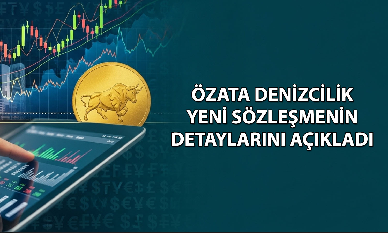 Hissesi yüzde 104 yükselen Özata Denizcilik’ten yeni duyuru