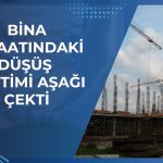 İnşaat üretimi Mayıs’ta yıllık yüzde 3 geriledi