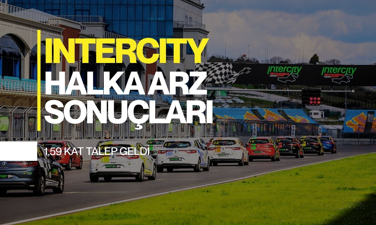 Intercity (EKIM) halka arz sonuçları: 1,59 kat talep geldi