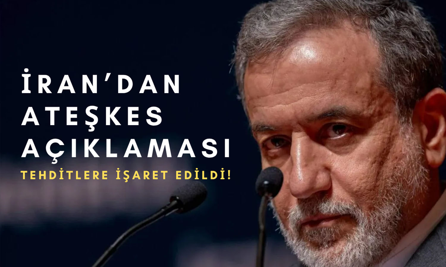 İran/Arakçi: Tehditler devam ederse anlaşma olmayacak
