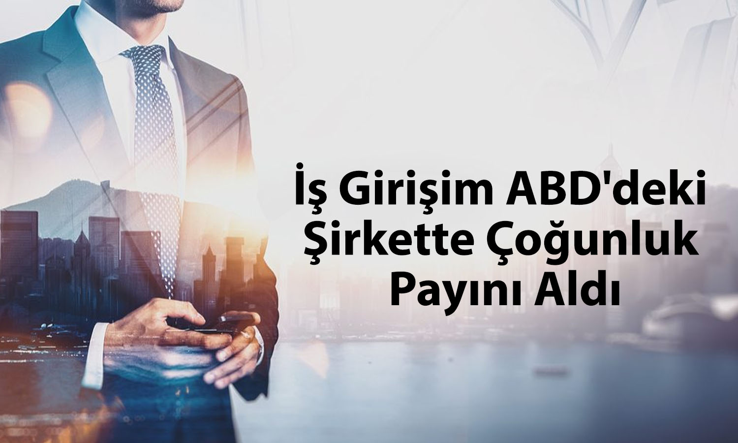 İş Girişim’in (ISGSY) ABD’li biyoteknoloji yatırımı tamamlandı