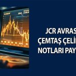 JCR Çemtaş’ı analiz etti: Kredi notu ve görünüm değişti mi?
